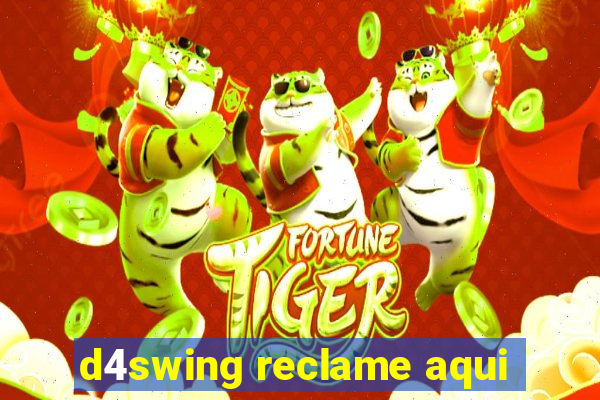 d4swing reclame aqui